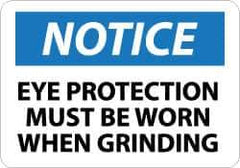 NMC - "Notice - Eye Protection Must Be Worn When Grinding", 10" Long x 14" Wide, Aluminum Safety Sign - Rectangle, 0.04" Thick, Use for Accident Prevention - Industrial Tool & Supply