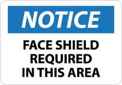 NMC - "Notice - Face Shield Required in This Area", 10" Long x 14" Wide, Aluminum Safety Sign - Rectangle, 0.04" Thick, Use for Accident Prevention - Industrial Tool & Supply