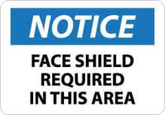 NMC - "Notice - Face Shield Required in This Area", 10" Long x 14" Wide, Aluminum Safety Sign - Rectangle, 0.04" Thick, Use for Accident Prevention - Industrial Tool & Supply