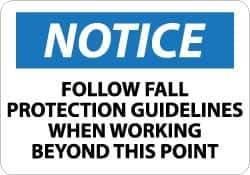 NMC - "Notice - Follow Fall Protection Guidelines When Working Beyond This Point", 10" Long x 14" Wide, Aluminum Safety Sign - Rectangle, 0.04" Thick, Use for Accident Prevention - Industrial Tool & Supply