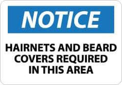 NMC - "Notice - Hairnets and Beard Covers Required in This Area", 10" Long x 14" Wide, Aluminum Safety Sign - Rectangle, 0.04" Thick, Use for Accident Prevention - Industrial Tool & Supply