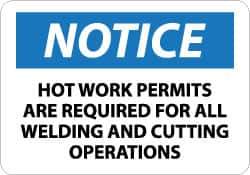 NMC - "Notice - Hot Work Permits Are Required for All Welding and Cutting Operations", 10" Long x 14" Wide, Aluminum Safety Sign - Rectangle, 0.04" Thick, Use for Accident Prevention - Industrial Tool & Supply