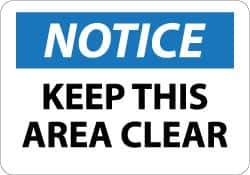 NMC - "Notice - Keep This Area Clear", 10" Long x 14" Wide, Aluminum Safety Sign - Rectangle, 0.04" Thick, Use for Security & Admittance - Industrial Tool & Supply
