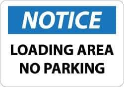 NMC - "Notice - Loading Area - No Parking", 10" Long x 14" Wide, Aluminum Safety Sign - Rectangle, 0.04" Thick, Use for Security & Admittance - Industrial Tool & Supply