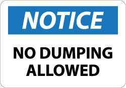 NMC - "Notice - No Dumping Allowed", 10" Long x 14" Wide, Aluminum Safety Sign - Rectangle, 0.04" Thick, Use for Security & Admittance - Industrial Tool & Supply