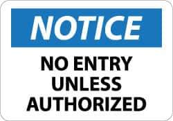 NMC - "Notice - No Entry Unless Authorized", 10" Long x 14" Wide, Aluminum Safety Sign - Rectangle, 0.04" Thick, Use for Security & Admittance - Industrial Tool & Supply