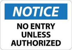 NMC - "Notice - No Entry Unless Authorized", 10" Long x 14" Wide, Aluminum Safety Sign - Rectangle, 0.04" Thick, Use for Security & Admittance - Industrial Tool & Supply