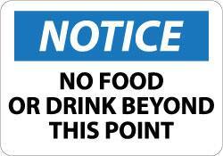 NMC - "Notice - No Food or Drink Beyond This Point", 10" Long x 14" Wide, Aluminum Safety Sign - Rectangle, 0.04" Thick, Use for Security & Admittance - Industrial Tool & Supply