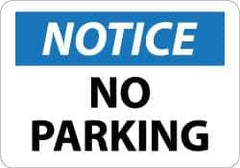 NMC - "Notice - No Parking", 10" Long x 14" Wide, Aluminum Safety Sign - Rectangle, 0.04" Thick, Use for Security & Admittance - Industrial Tool & Supply