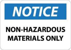 NMC - "Notice - Non-Hazardous Materials Only", 10" Long x 14" Wide, Aluminum Safety Sign - Rectangle, 0.04" Thick, Use for Hazardous Materials - Industrial Tool & Supply