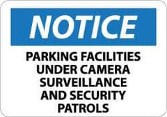 NMC - "Notice - Parking Facilities under Camera Surveillance and Security Patrols", 10" Long x 14" Wide, Aluminum Safety Sign - Rectangle, 0.04" Thick, Use for Security & Admittance - Industrial Tool & Supply