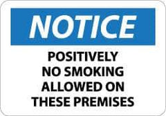 NMC - "Notice - Positively No Smoking Allowed on These Premises", 10" Long x 14" Wide, Aluminum Safety Sign - Rectangle, 0.04" Thick, Use for Accident Prevention - Industrial Tool & Supply
