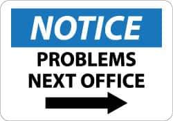 NMC - "Notice - Problems - Next Office", 10" Long x 14" Wide, Aluminum Safety Sign - Rectangle, 0.04" Thick, Use for Security & Admittance - Industrial Tool & Supply