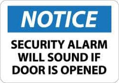 NMC - "Notice - Security Alarm Will Sound If Door Is Opened", 10" Long x 14" Wide, Aluminum Safety Sign - Rectangle, 0.04" Thick, Use for Security & Admittance - Industrial Tool & Supply