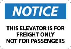 NMC - "Notice - This Elevator Is for Freight Only - Not for Passengers", 10" Long x 14" Wide, Aluminum Safety Sign - Rectangle, 0.04" Thick, Use for Accident Prevention - Industrial Tool & Supply