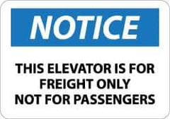 NMC - "Notice - This Elevator Is for Freight Only - Not for Passengers", 10" Long x 14" Wide, Aluminum Safety Sign - Rectangle, 0.04" Thick, Use for Accident Prevention - Industrial Tool & Supply