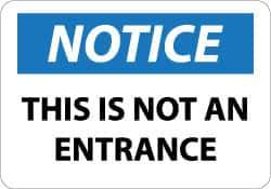 NMC - "Notice - This Is Not an Entrance", 10" Long x 14" Wide, Aluminum Safety Sign - Rectangle, 0.04" Thick, Use for Security & Admittance - Industrial Tool & Supply