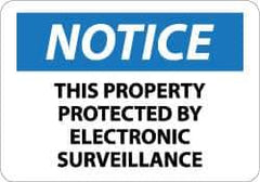NMC - "Notice - This Property Protected by Electronic Surveillance", 10" Long x 14" Wide, Aluminum Safety Sign - Rectangle, 0.04" Thick, Use for Security & Admittance - Industrial Tool & Supply