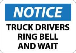 NMC - "Notice - Truck Drivers - Ring Bell and Wait", 10" Long x 14" Wide, Aluminum Safety Sign - Rectangle, 0.04" Thick, Use for Accident Prevention - Industrial Tool & Supply