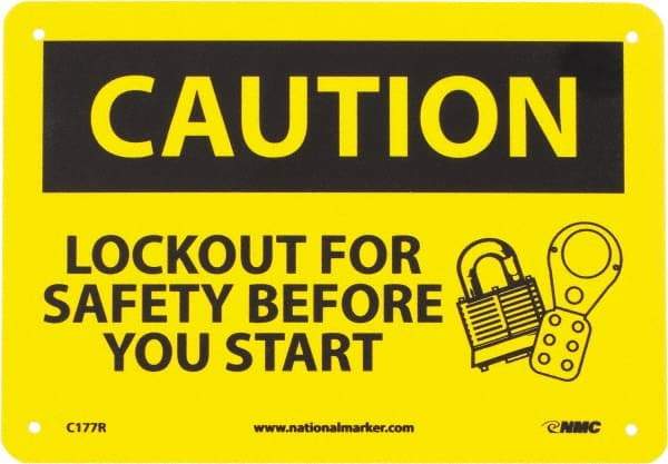 NMC - "Caution - Lock Out for Safety Before You Start", 7" Long x 10" Wide, Rigid Plastic Safety Sign - Rectangle, 0.05" Thick, Use for Accident Prevention - Industrial Tool & Supply