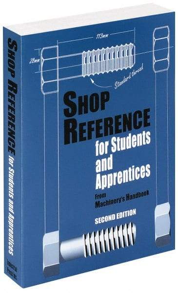 Industrial Press - Shop Reference for Students & Apprentices Publication, 2nd Edition - by Edward G. Hoffman, Industrial Press - Industrial Tool & Supply