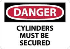 NMC - "Danger - Cylinders Must Be Secured", 10" Long x 14" Wide, Rigid Plastic Safety Sign - Rectangle, 0.05" Thick, Use for Accident Prevention - Industrial Tool & Supply