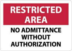 NMC - "Restricted Area - No Admittance without Authorization", 10" Long x 14" Wide, Aluminum Safety Sign - Rectangle, 0.04" Thick, Use for Security & Admittance - Industrial Tool & Supply