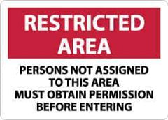 NMC - "Restricted Area - Persons Not Assigned to This Area Must Obtain Permission Before Entering", 10" Long x 14" Wide, Aluminum Safety Sign - Rectangle, 0.04" Thick, Use for Security & Admittance - Industrial Tool & Supply