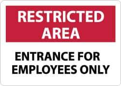 NMC - "Restricted Area - Entrance for Employees Only", 10" Long x 14" Wide, Aluminum Safety Sign - Rectangle, 0.04" Thick, Use for Security & Admittance - Industrial Tool & Supply