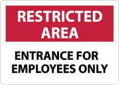 NMC - "Restricted Area - Entrance for Employees Only", 10" Long x 14" Wide, Aluminum Safety Sign - Rectangle, 0.04" Thick, Use for Security & Admittance - Industrial Tool & Supply