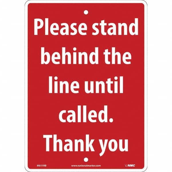 NMC - "Please Stand Behind the Line Until Called", 10" Wide x 14" High, Rigid Plastic Safety Sign - Industrial Tool & Supply