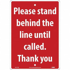NMC - "Please Stand Behind the Line Until Called", 10" Wide x 14" High, Rigid Plastic Safety Sign - Industrial Tool & Supply