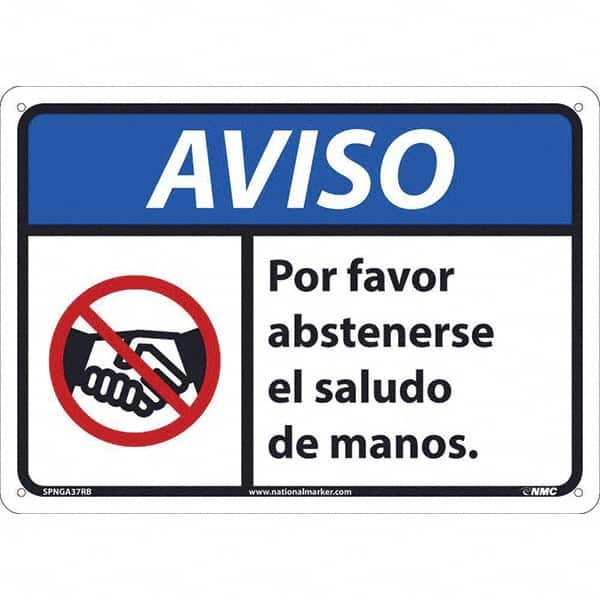 NMC - "AVISO - Por Favor Abstenserse el Saludo de Manos", 14" Wide x 10" High, Rigid Plastic Safety Sign - Industrial Tool & Supply