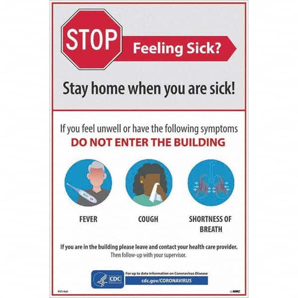 NMC - "STOP - Feeling Sick? Stay Home When You Are Sick", 12" Wide x 18" High, Vinyl Safety Sign - Industrial Tool & Supply