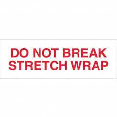 Tape Logic - Shipping & DOT Labels Message Type: Shipping Label Legend: Do Not Break Stretch Wrap - Industrial Tool & Supply