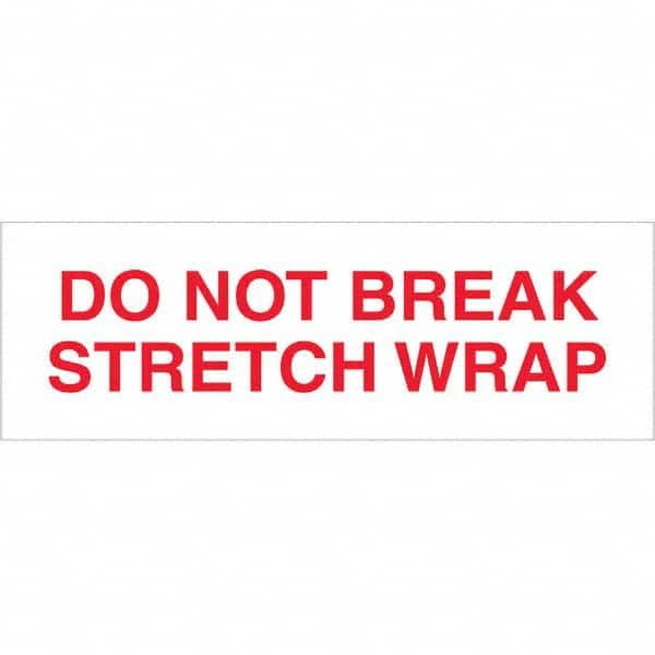 Tape Logic - Shipping & DOT Labels Message Type: Shipping Label Legend: Do Not Break Stretch Wrap - Industrial Tool & Supply