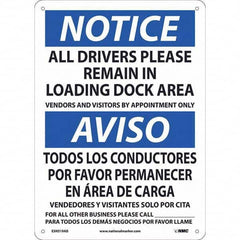 NMC - "Notice - All Drivers Please Remain In Loading Dock Area", 10" Wide x 14" High, Rigid Plastic Safety Sign - Industrial Tool & Supply