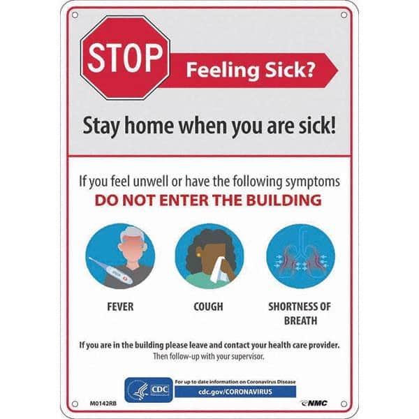 NMC - "COVID-19 - Stay Home When You Are Sick", 10" Wide x 14" High, Rigid Plastic Safety Sign - Industrial Tool & Supply