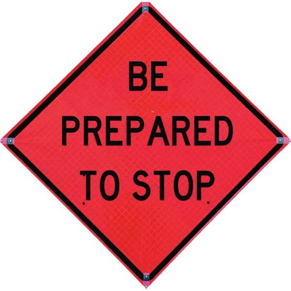 VizCon - "Be Prepared to Stop," 36" Wide x 36" High Vinyl Construction Roadway Sign - Industrial Tool & Supply