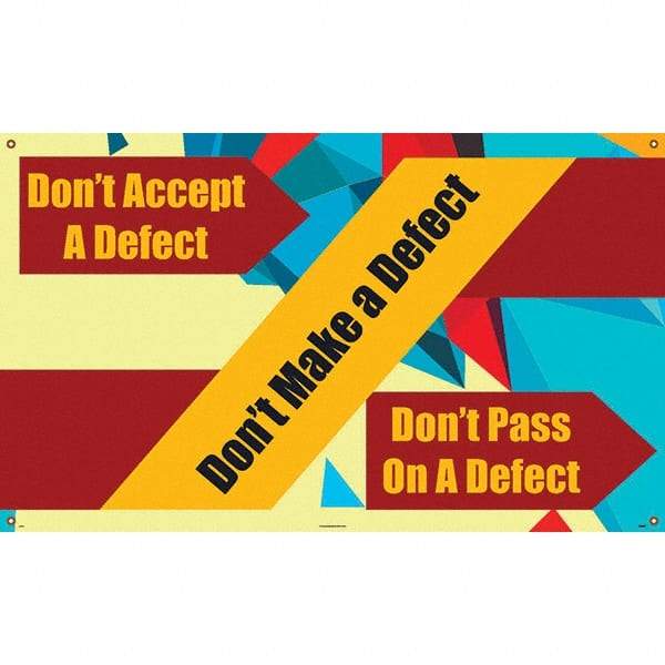 NMC - Banners Message Type: Safety Reinforcement & Motivational Legend: Don't Accept a Defect - Industrial Tool & Supply