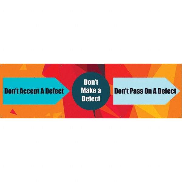 NMC - Banners Message Type: Safety Reinforcement & Motivational Legend: Don't Accept a Defect - Industrial Tool & Supply