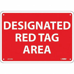 NMC - "Designated Red Tag Area", 7" Long x 10" Wide, Aluminum Safety Sign - Rectangular, Use for Workplace/Safety - Industrial Tool & Supply