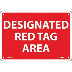 NMC - "Designated Red Tag Area", 7" Long x 10" Wide, Rigid Plastic Safety Sign - Rectangular, Use for Workplace/Safety - Industrial Tool & Supply