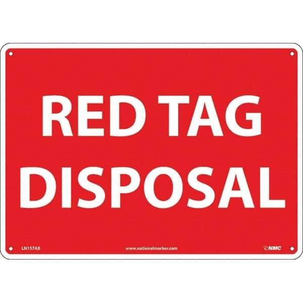 NMC - "Red Tag Disposal", 10" Long x 14" Wide, Aluminum Safety Sign - Rectangular, Use for Workplace/Safety - Industrial Tool & Supply