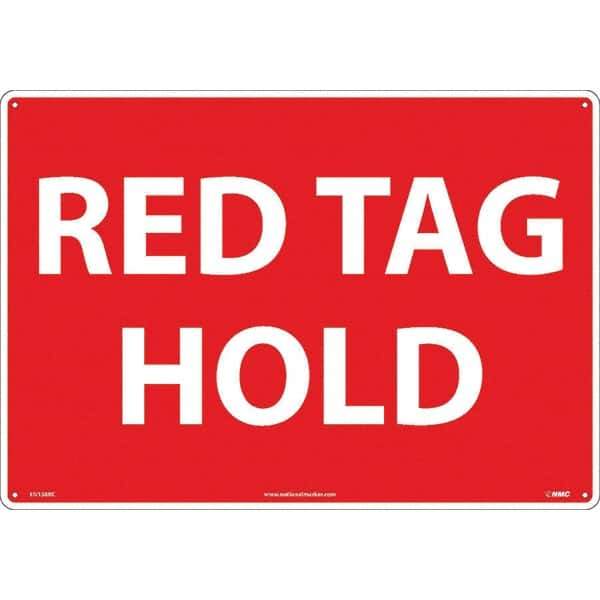 NMC - "Red Tag Hold", 14" Long x 20" Wide, Rigid Plastic Safety Sign - Rectangular, Use for Workplace/Safety - Industrial Tool & Supply