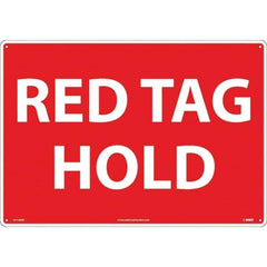 NMC - "Red Tag Hold", 14" Long x 20" Wide, Rigid Plastic Safety Sign - Rectangular, Use for Workplace/Safety - Industrial Tool & Supply