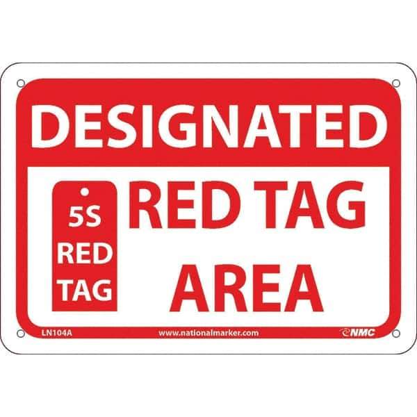 NMC - "Designated Red Tag Area 5s Red Tag", 7" Long x 10" Wide, Aluminum Safety Sign - Rectangular, Use for Workplace/Safety - Industrial Tool & Supply