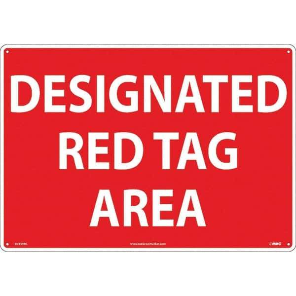 NMC - "Designated Red Tag Area", 14" Long x 20" Wide, Rigid Plastic Safety Sign - Rectangular, Use for Workplace/Safety - Industrial Tool & Supply