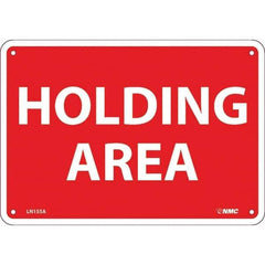 NMC - "Holding Area", 7" Long x 10" Wide, Aluminum Safety Sign - Rectangular, Use for Workplace/Safety - Industrial Tool & Supply
