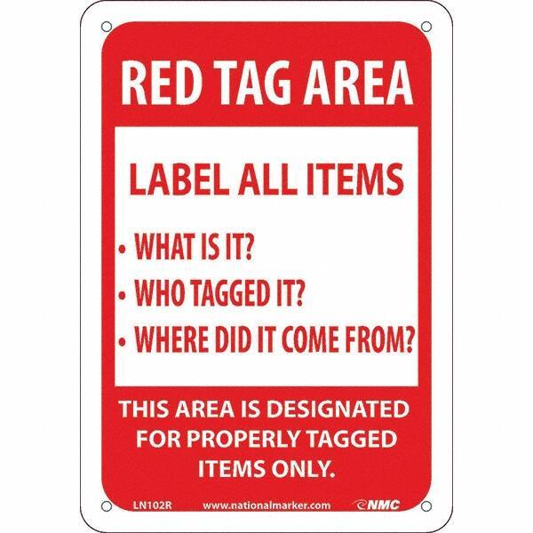 NMC - "Red Tag Area Label All Items Sign", 7" Long x 10" Wide, Rigid Plastic Safety Sign - Rectangular, Use for Workplace/Safety - Industrial Tool & Supply